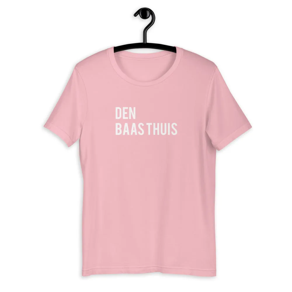 Den baas thuis T-Shirt