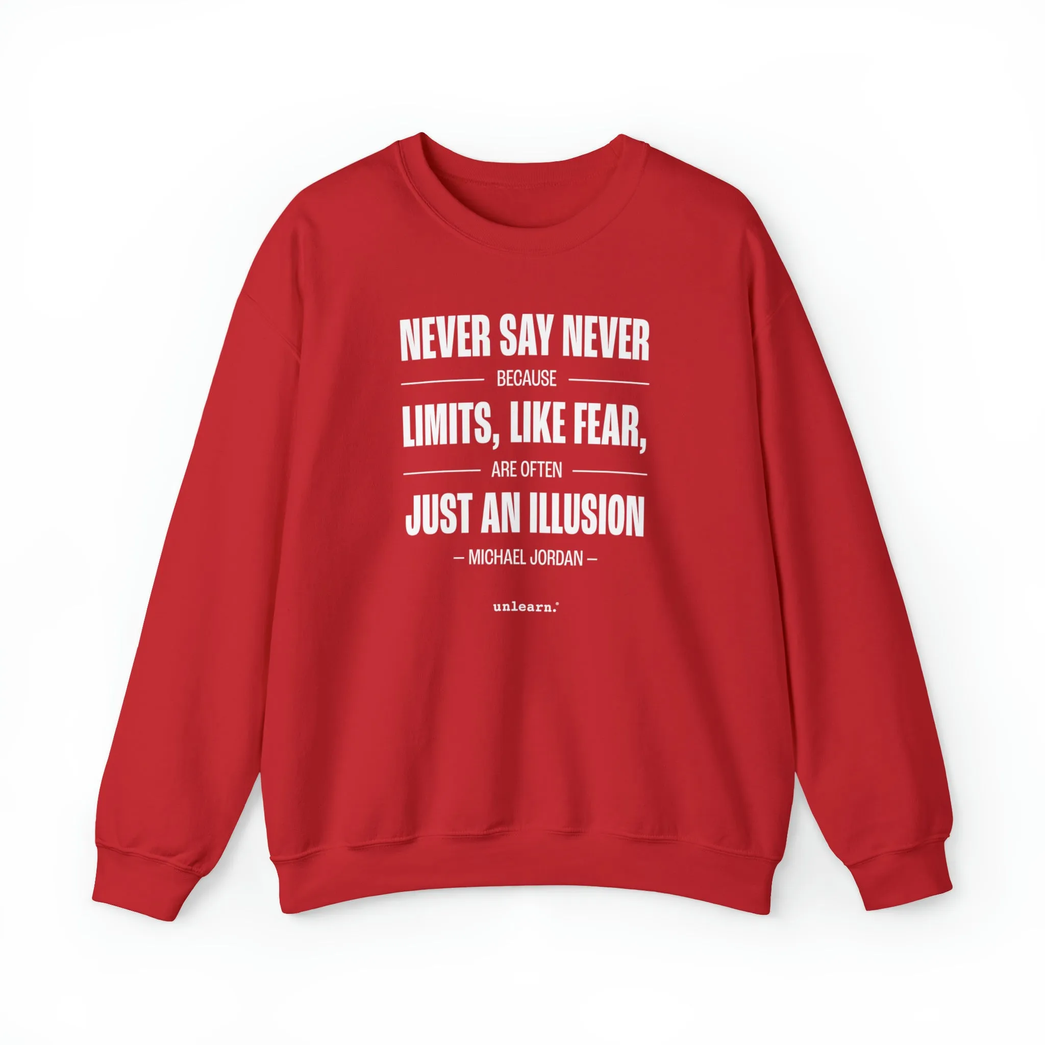 Never Say Never - Relaxed Fit Crewneck Sweatshirt