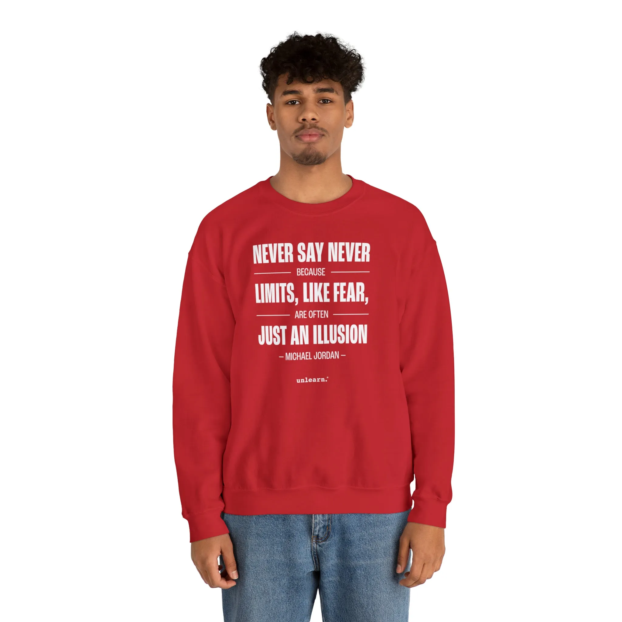 Never Say Never - Relaxed Fit Crewneck Sweatshirt